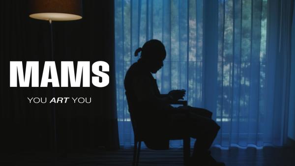Mams | You Art You